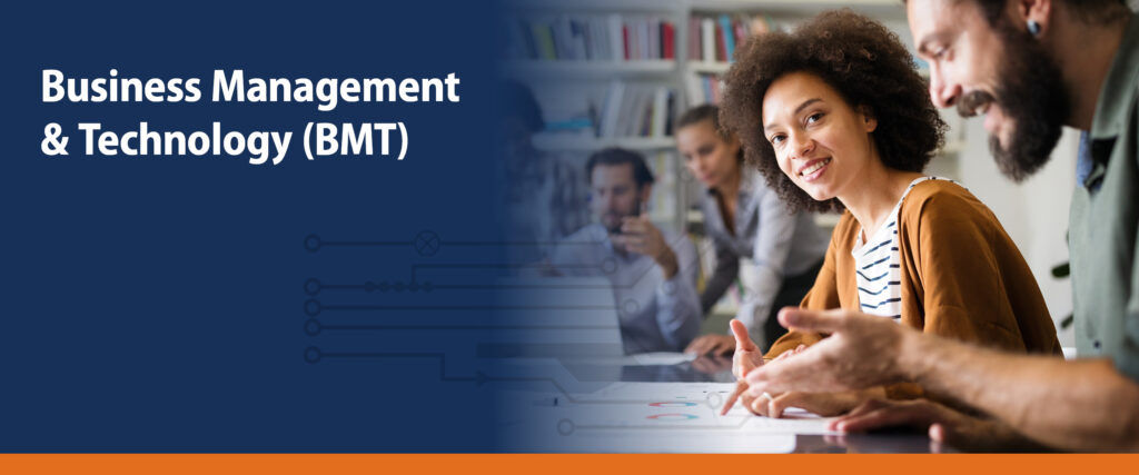 Business Management & Technology (BMT) degree