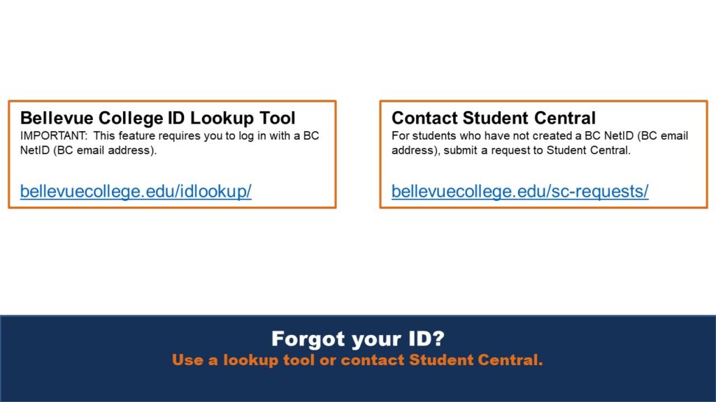 Picture displaying two links for students who need help locating their Student ID. The link on the left is an online ID lookup tool. The link on the right is a link to contacting student central.