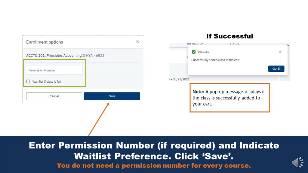 Enter Permission Number (if required) and Indicate Waitlist Preference. Click ‘Save’. You do not need a permission number for every course. Note: a pop up message displays if the class is successfully added to your cart.