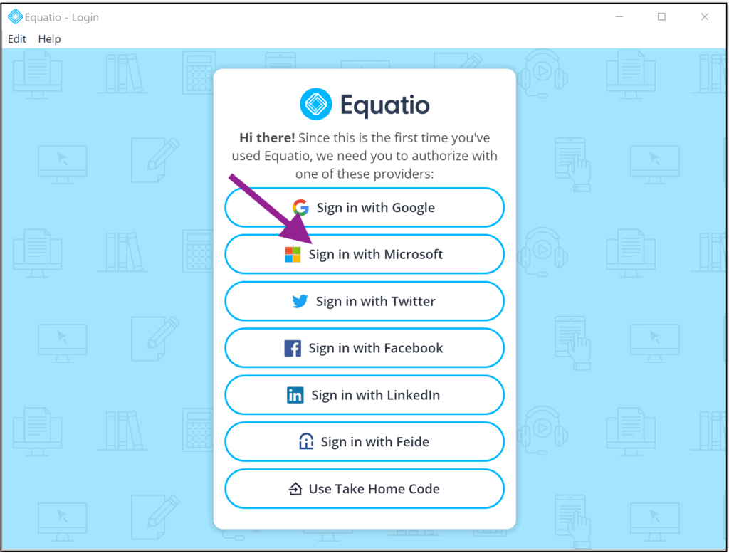 Equatio login window, options for Google, Microsoft, Twitter, Facebook, LinkedIn, Feide, and Take Home Code. A purple arrow points at sign in with Microsoft.