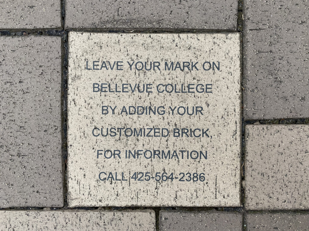 A custom BC Foundation brick lines the main courtyard of Bellevue College.