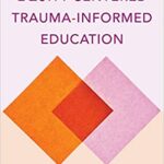 Showcase: Equity-Centered Trauma-Informed Instruction in Action