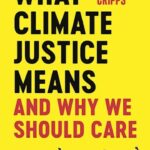 Climate Justice Book Discussion: What Climate Justice Means