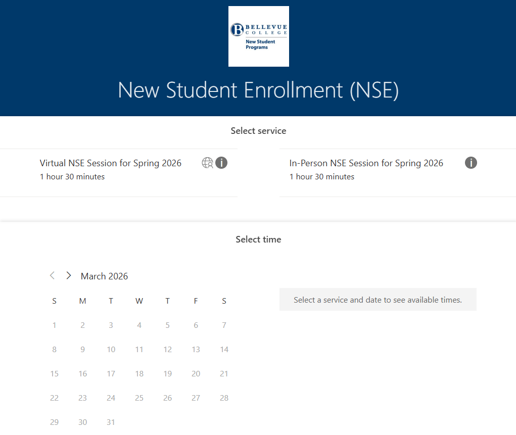 Blue box with the title New Student Enrollment (NSE). Below is a Select Service header. Below the header there is a selection option for NSE modalities. On the left is Virtual NSE Session for (insert term). On the right is In-Person NSE Session for (insert term). Below the modality options there is a calendar and the words Select Time.
