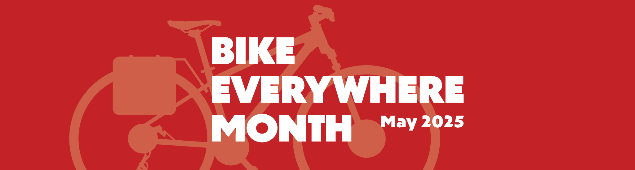 May 2025 - Bike Everywhere Month