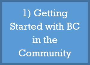 Blue button link to video for how to get started with BC in the Community