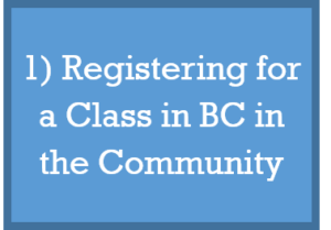 Blue button link to video for registering for a class in BC in the Community 