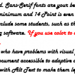 This is an example of a less effective Word document. It uses frilly script and a Serif font. The font is small and it makes use of color to denote meaning.