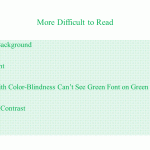 This slide is difficult to read. It has a patterned background, small font, green font on a green background, low color contrast and uses a serif font.