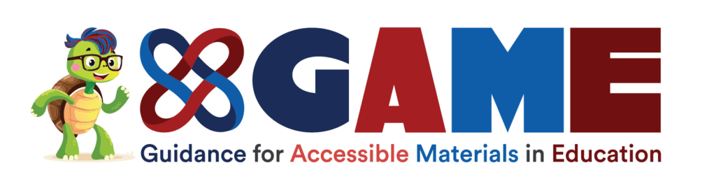 Logo featuring a cartoon turtle with glasses and the word "GAME", with a loop design and the phrase "Guidance for Accessible Materials in Education."