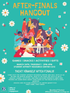 After Finals Hangout, 2-4PM on 3/24 in C212