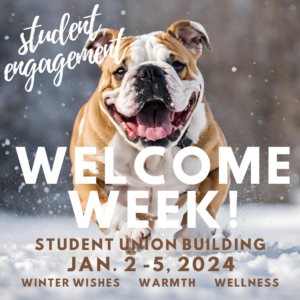 Winter Welcome Week with a grinning Bulldog romping through the snow