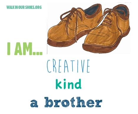 graphic of shoe with quote I creativem, kind, a brother