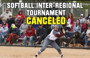 Softball Inter-Regional Tournament - Canceled