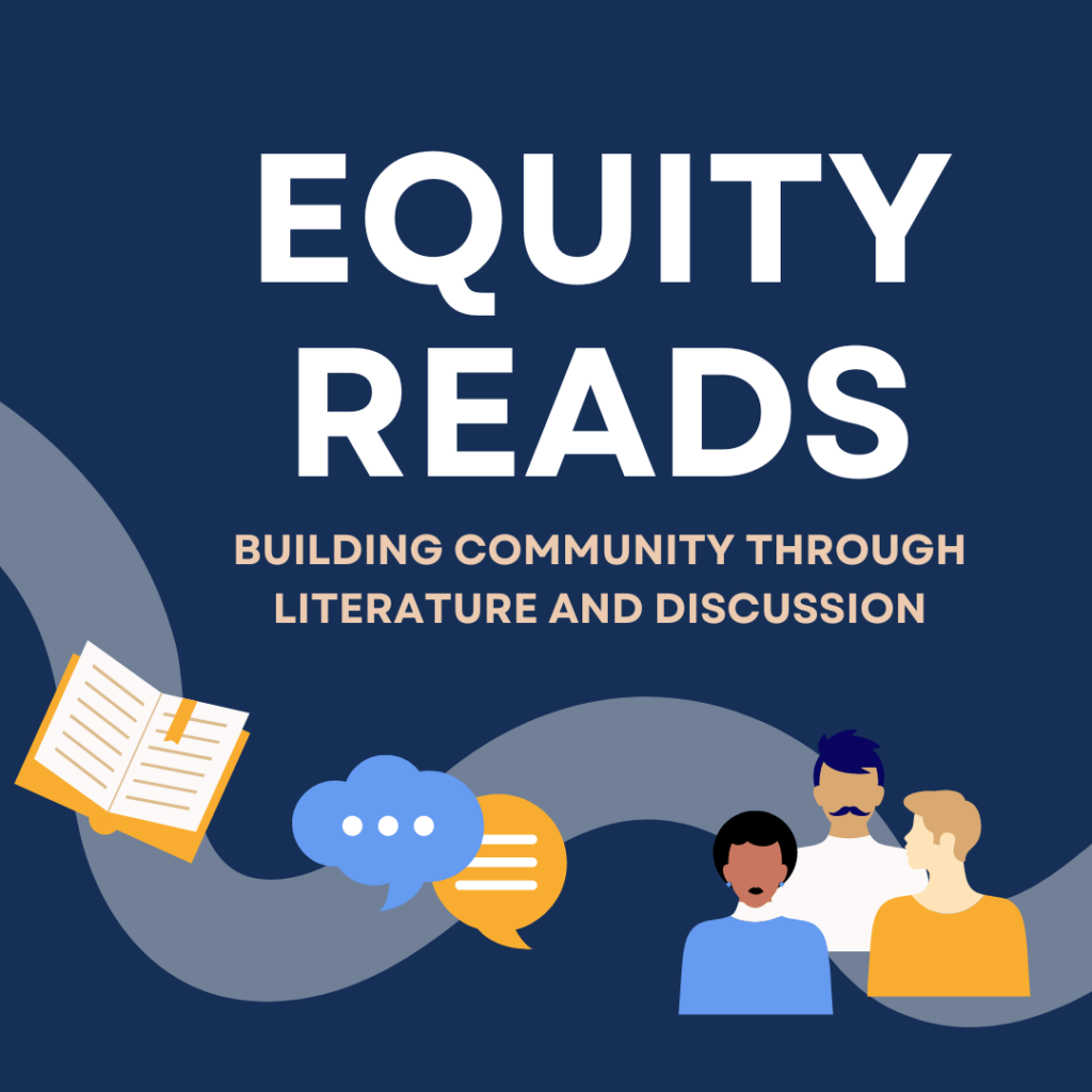 Equity Reads: Building community through literature and discussion