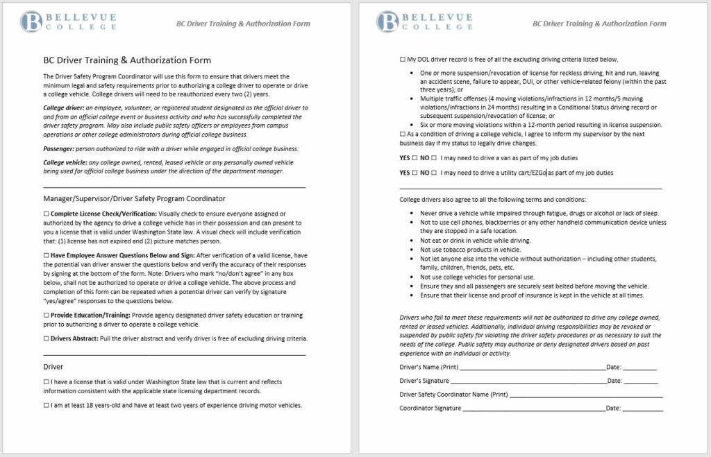 The Bellevue College Driver Training and Authorization Form which is to be signed and returned along with a copy of the potential drivers license to authorize Public Safety to verify their driving record. 