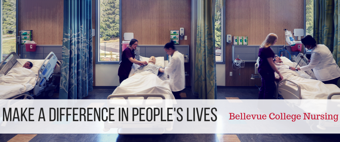 Make a difference in people's lives: Bellevue College Nursing