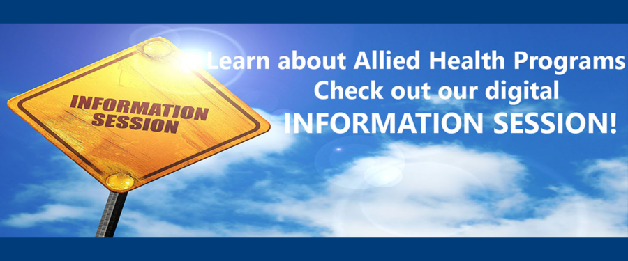 Learn about allied health programs! Check out our digital information session. Graphic of road sign saying 'information session'