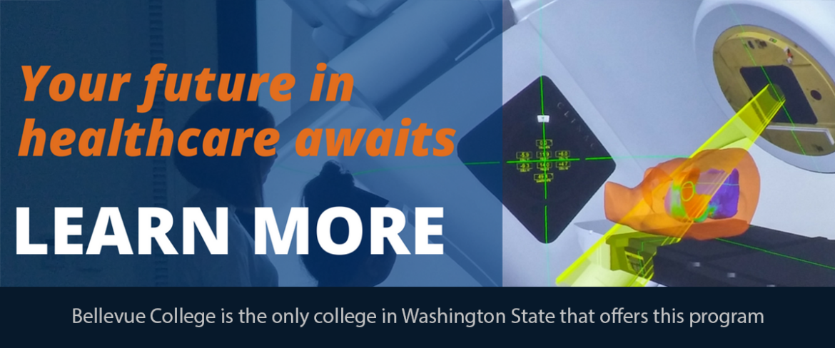 Your future in healthcare awaits- Learn More! Bellevue College is the only college in Washington State that offers this program