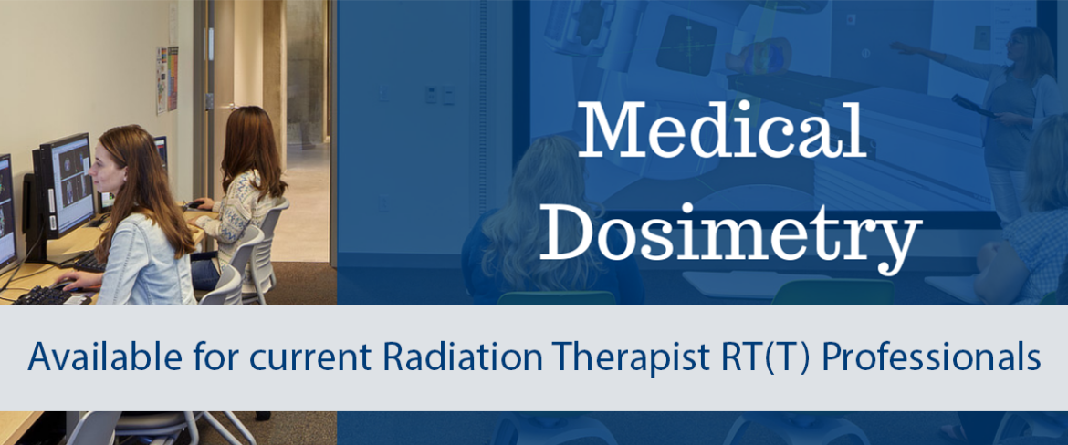 Medical Dosimetry- Available for current Radiation Therapist RT(T) Professionals