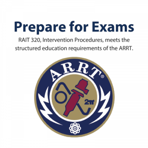 RAIT 320, Intervention Procedures, meets the structured education requirements of the ARRT.