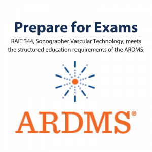 RAIT 344, Sonographer Vascular Technology, meets the structured education requirements of the ARDMS.