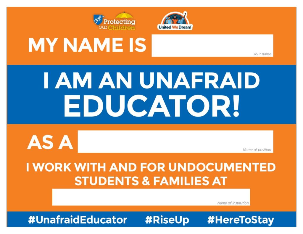 Flyer that indicates faculty as an unafraid educator that stands for undocumented students as an employee at the college.