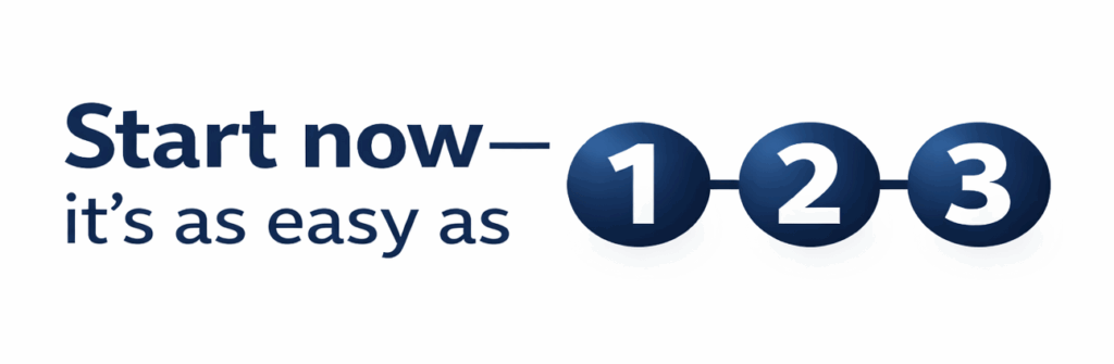 Blue icon "Start Now - it's as easy as 1-2-3"
