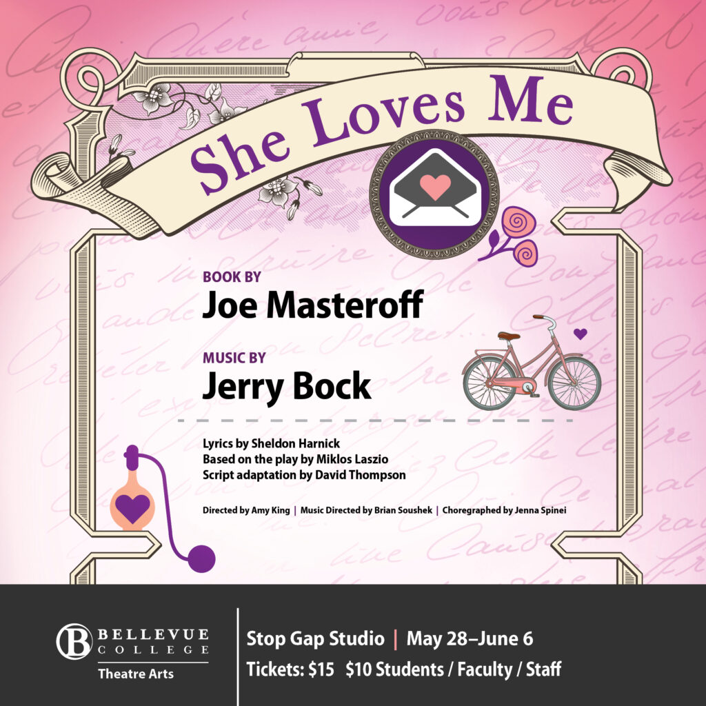 She Loves Me; Book by Joe Masteroff, Music by Jerry Bock, Lyrics by Sheldon Harnick, Directed by Amy King