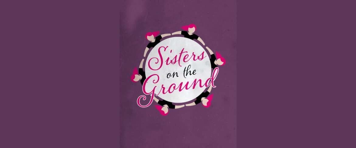 Sisters On The Ground by Joe Masteroff, Directed by Amy King