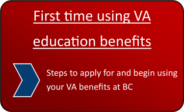 First time using VA education benefits! Steps to apply for and begin using your VA benefits at BC