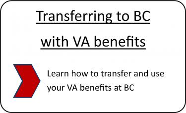 Transferring to BC with VA benefits. Learn how to transfer and use your VA benefits at BC.