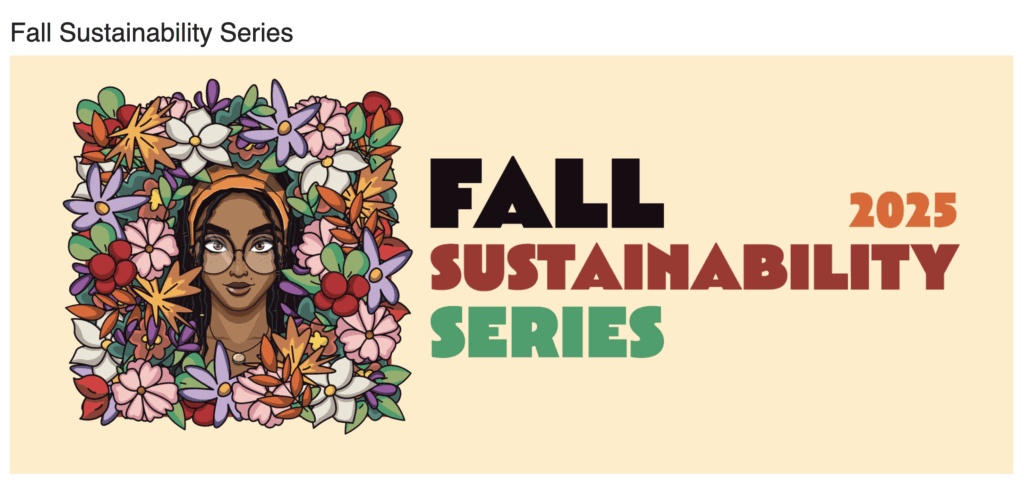 Fall sustainability 2025 series logo. Person with flowers around them and text stating Fall sustainability 2025 series